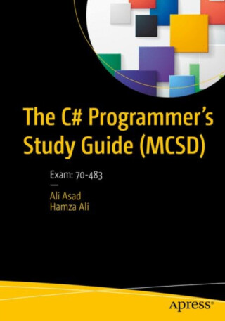 The C# Programmerâ€™s Study Guide (MCSD) - Ali Asad,Hamza Ali