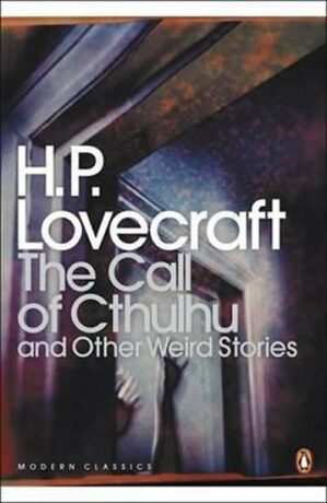 The Call of Cthulhu and Other Weird Stories : And Other Weird Stories - Howard P. Lovecraft