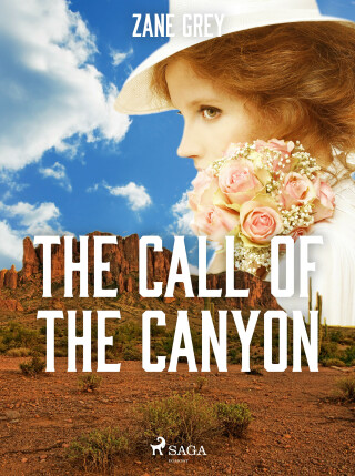 The Call of the Canyon - Zane Grey
