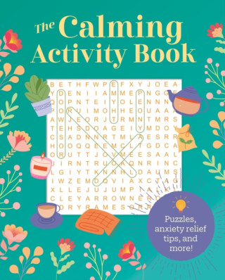 The Calming Activity Book - Eric Saunders,Emma Van Hinsbergh