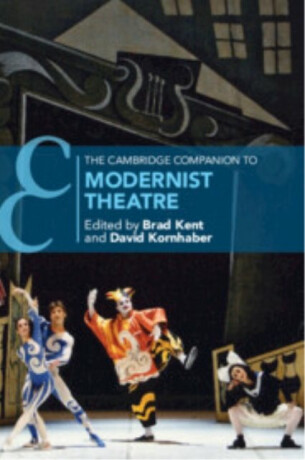 The Cambridge Companion to Modernist Theatre - 