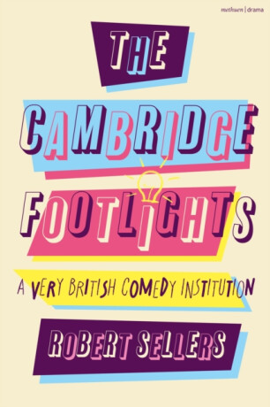 The Cambridge Footlights - Robert Sellers