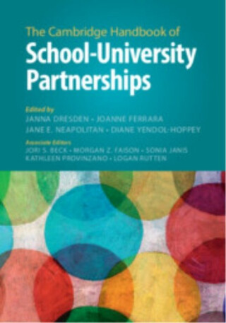The Cambridge Handbook of Schoolâ€“University Partnerships - 