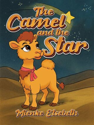 The Camel and the Star - Mienke Etsebeth