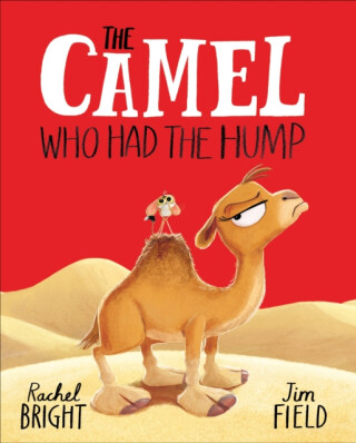 Camel Who Had The Hump - Rachel Bright
