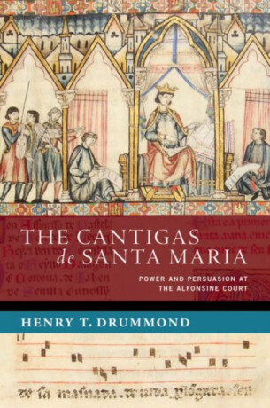 The Cantigas de Santa Maria - Henry T.  Drummond