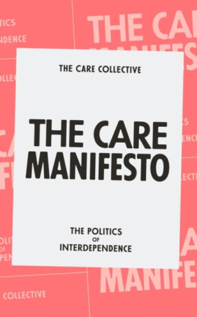 The Care Manifesto - The Care Collective