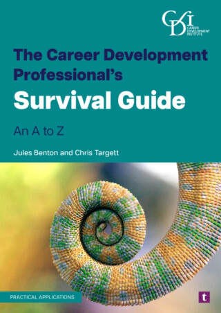 The Career Development Professionalâ€™s Survival Guide - Chris Targett,Jules Benton