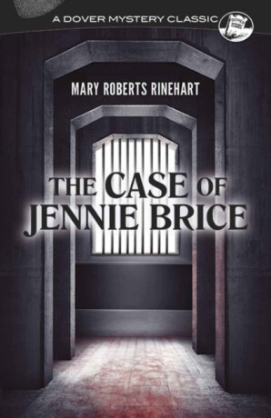The Case of Jennie Brice - Mary Roberts Rinehart