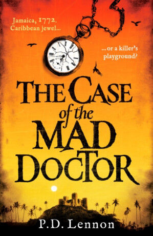 The Case of the Mad Doctor - P.D. Lennon
