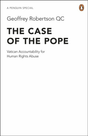 The Case of the Pope - Geoffrey Robertson