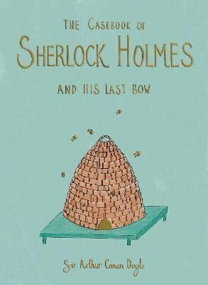 The Casebook of Sherlock Holmes & His Last Bow (Collector's Edition) - Sir Arthur Conan Doyle