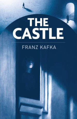 The Castle - Franz Kafka