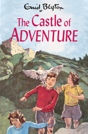 The Castle of Adventure - Enid Blyton