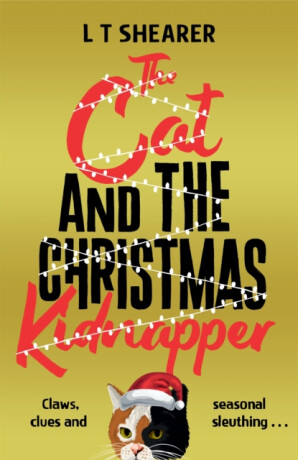 The Cat and the Christmas Kidnapper - L. T. Shearer