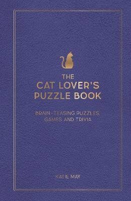 The Cat Lover´s Puzzle Book: Brain-Teasing Puzzles, Games and Trivia - Kate May