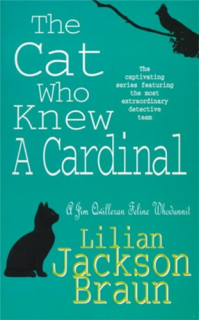 The Cat Who Knew a Cardinal (The Cat Whoâ€¦ Mysteries, Book 12) - Lilian Jackson Braun