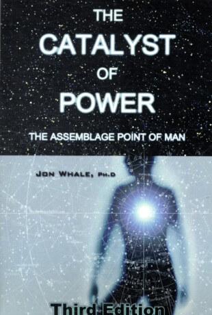 The Catalyst of Power - Jon Whale