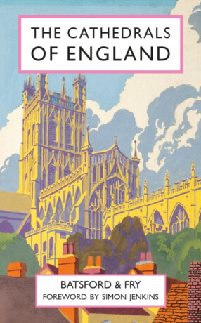 The Cathedrals of England - Charles Fry,Harry Batsford