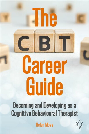 The CBT Career Guide - Helen Moya