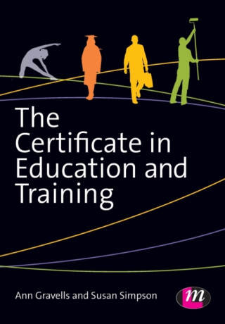The Certificate in Education and Training - Ann Gravells,Susan Simpson