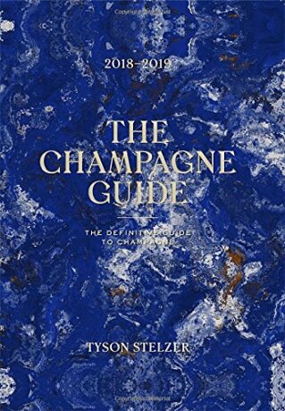 The Champagne Guide 2018-2019: The Definitive Guide to Champagne - Stelzer