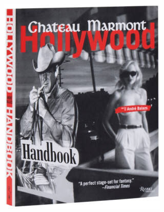 The Chateau Marmont Hollywood Handbook - 