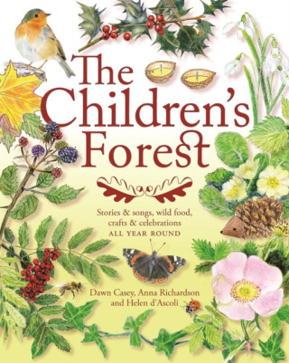 The Children's Forest - Dawn Casey,Anna Richardson,Helen d'Ascoli