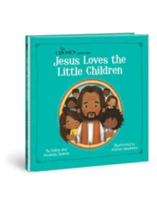 The Chosen Presents : Jesus Loves the Little Children - Amanda Jenkins