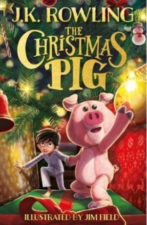 The Christmas Pig - Joanne K. Rowlingová