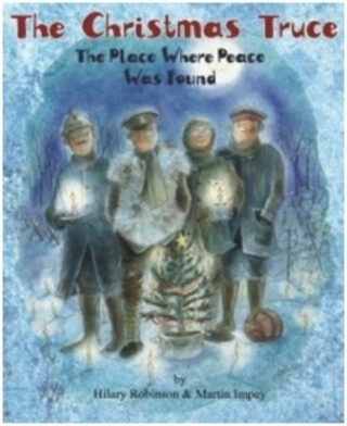 The Christmas Truce - Hilary Robinson