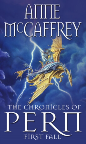 The Chronicles Of Pern: First Fall - Anne McCaffrey