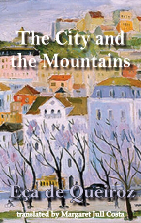The City and the Mountains - José Maria Eça de Queirós