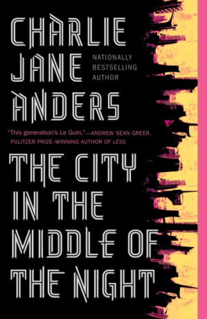 City in the Middle of the Night - Charlie Jane Andersová