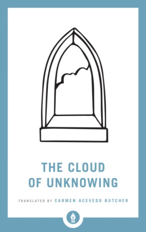 The Cloud of Unknowing - 