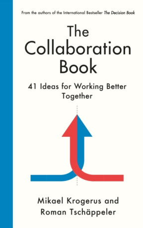 The Collaboration Book - Mikael Krogerus,Roman Tschäppeler