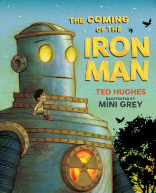 The Coming of the Iron Man - Ted Hughes