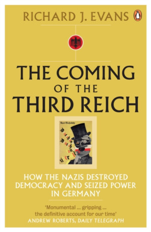 The Coming of the Third Reich - Richard J. Evans