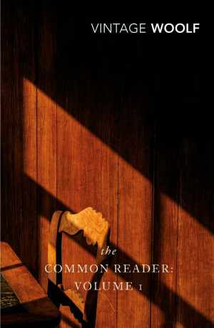 The Common Reader: Volume 1 - Virginia Woolfová