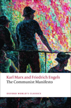 The Communist Manifesto - Karl Marx,Friedrich Engels