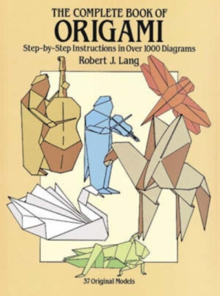The Complete Book of Origami - Robert J. Lang