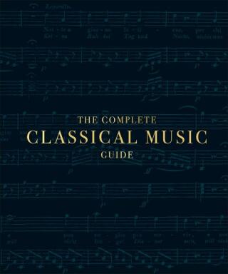 The Complete Classical Music Guide - Terry Burrows