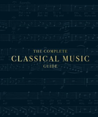 The Complete Classical Music Guide - DK