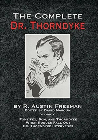 The Complete Dr. Thorndyke - Volume VII - Richard Freeman Austin