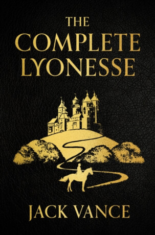 The Complete Lyonesse: Suldrun´s Garden, The Green Pearl, Madouc - Jack Vance