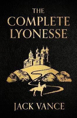 The Complete Lyonesse: Suldrun´s Garden, The Green Pearl, Madouc - Jack Vance
