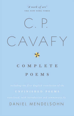 The Complete Poems of C.P. Cavafy - 