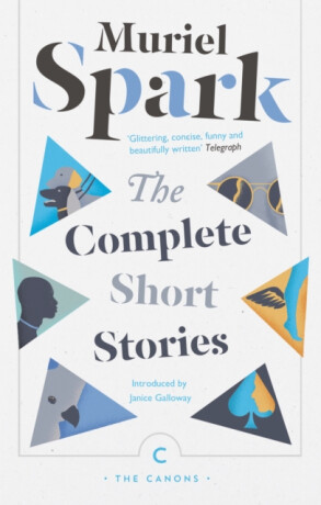 The Complete Short Stories - Spark Muriel