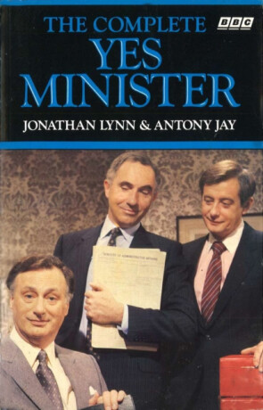 The Complete Yes Minister - Jonathan Lynn,Anthony Rupert Jay