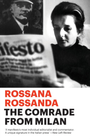 The Comrade from Milan - Rossana Rossanda